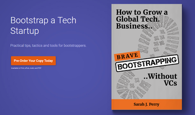 Brave Bootstrapping. How to Grow a Global Tech. Business Without VCs