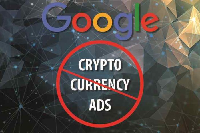 Google will ban all cryptocurrency-related advertising