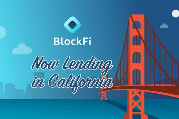 Crypto lending startup BlockFi launches in California, now issuing cryptoasset-backed loans in 44 US states