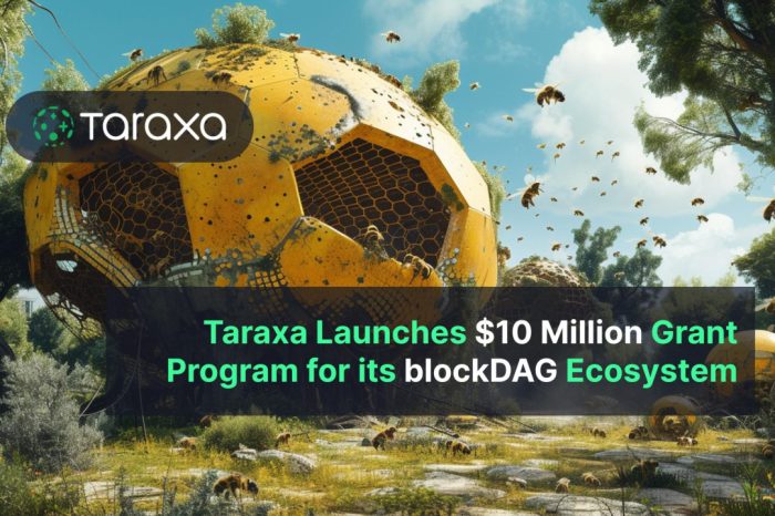 Taraxa Launches $10 Million Grant Program for its blockDAG Ecosystem