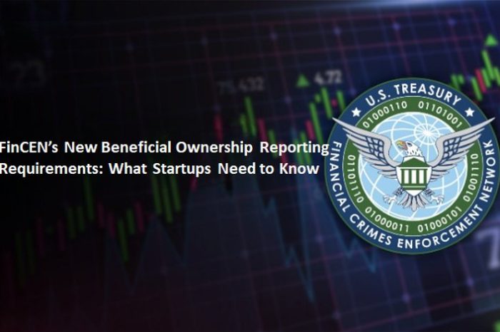 Beneficial ownership information reporting requirements: What startups need to know