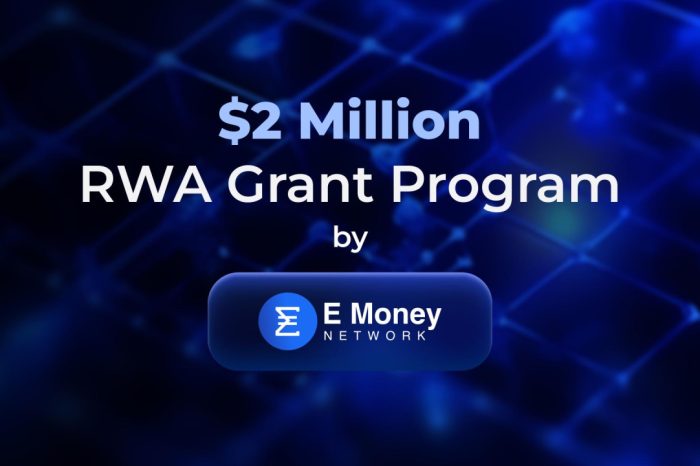 E Money Network launches $2 MILLION RWA Grant Program to spearhead RWA ecosystem