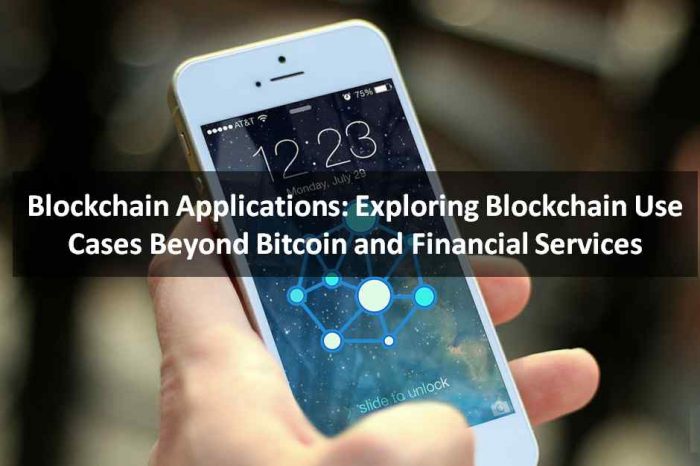 Blockchain Applications: Exploring Blockchain use cases beyond Bitcoin and financial services [Infographic]