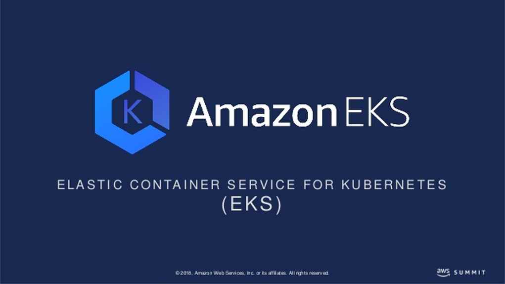 Amazon EKS, an Amazon Elastic Container Service for Kubernetes, is now