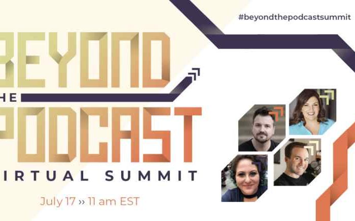 AWeber Presents Beyond the Podcast Virtual Summit Featuring Top Podcasters