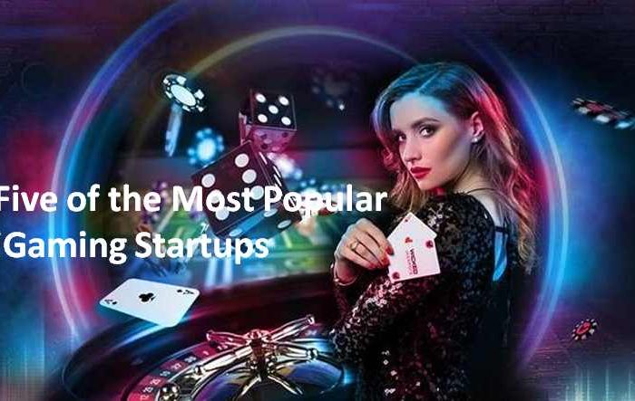 Five of the Most Popular iGaming Startups