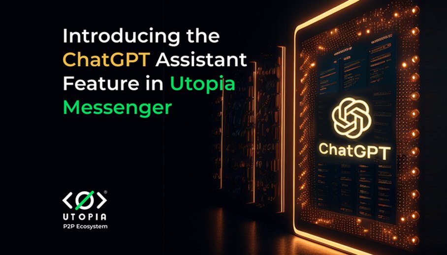 Utopia Messenger’s Free 24/7 ChatGPT Assistant Feature
