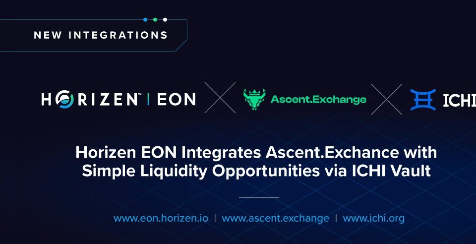 Horizen EON partners with Ascent Exchange to boost DeFi ecosystem on EON with integration of simple liquidity opportunities