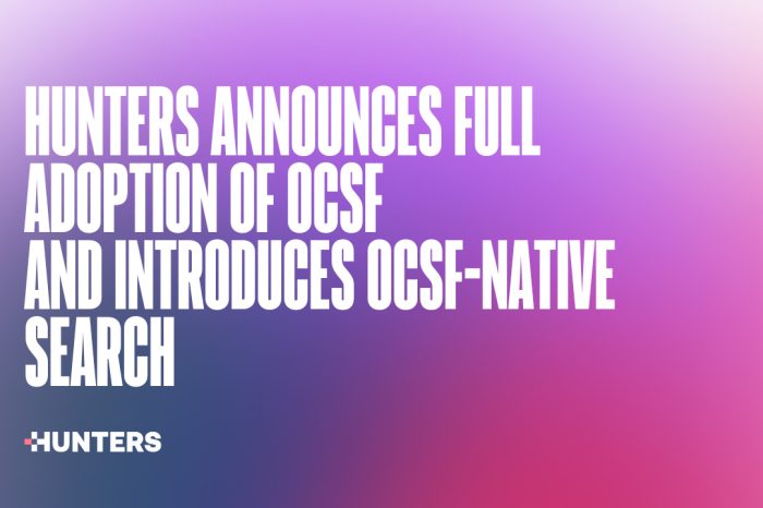 Hunters Announces Full Adoption of OCSF and Introduces OCSF-Native Search