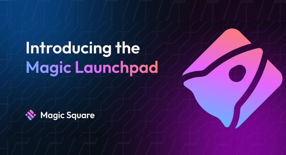 Binance Labs-backed Magic Square launches IDO platform Magic Launchpad for fairer crypto fundraising