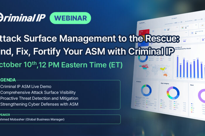 Webinar Announcement: Attack Surface Management to the Rescue – Find, Fix, Fortify Your ASM with Criminal IP