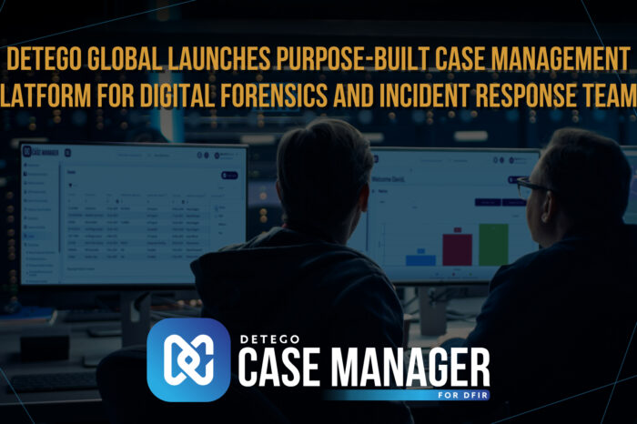Detego Global Launches Case Management Platform for Digital Forensics and Incident Response Teams