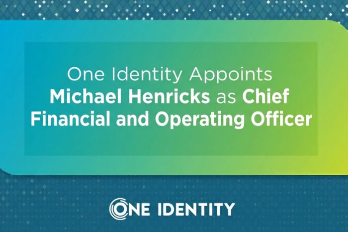 One Identity Appoints Michael Henricks as Chief Financial and Operating Officer