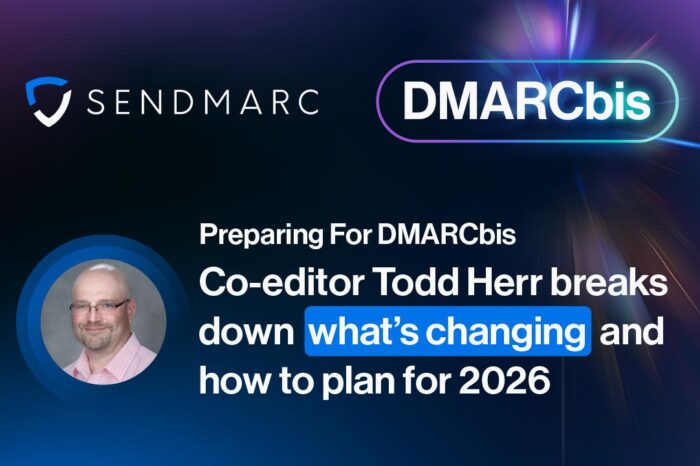 Sendmarc Releases DMARCbis Fireside Chat Featuring Co-Editor Todd Herr
