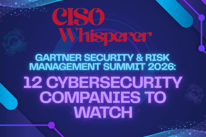 The CISO Whisperer's Watch List For The Gartner Security & Risk Management Summit 2026